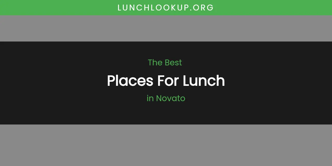 Novato's Best Places for Lunch featured